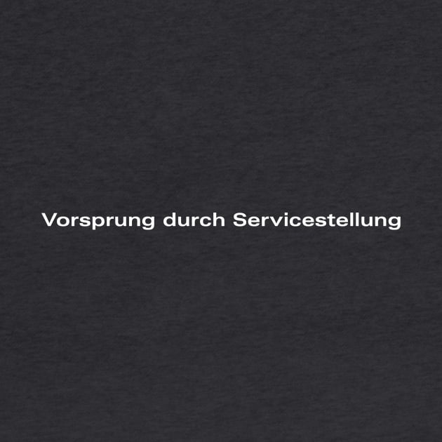 Vorsprung durch Servicestellung (Weiß) by emilio